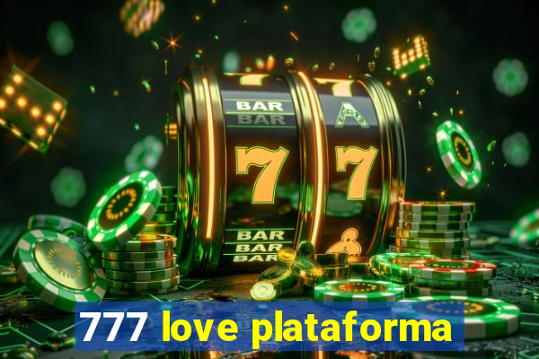 777 love plataforma